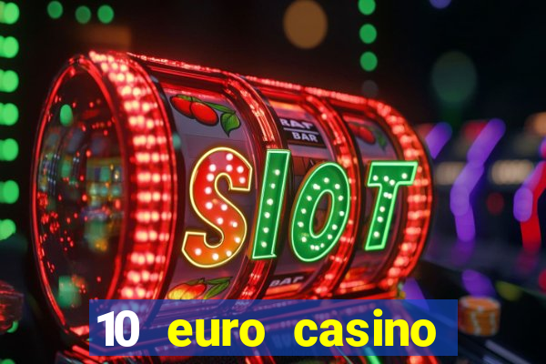 10 euro casino ohne einzahlung