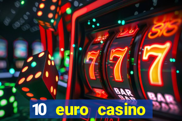 10 euro casino ohne einzahlung