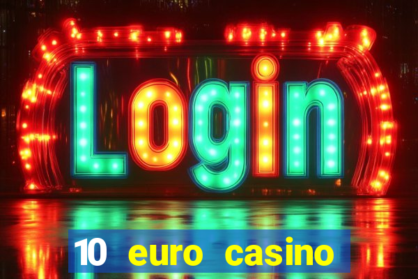 10 euro casino ohne einzahlung