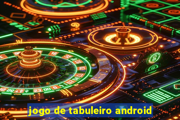 jogo de tabuleiro android