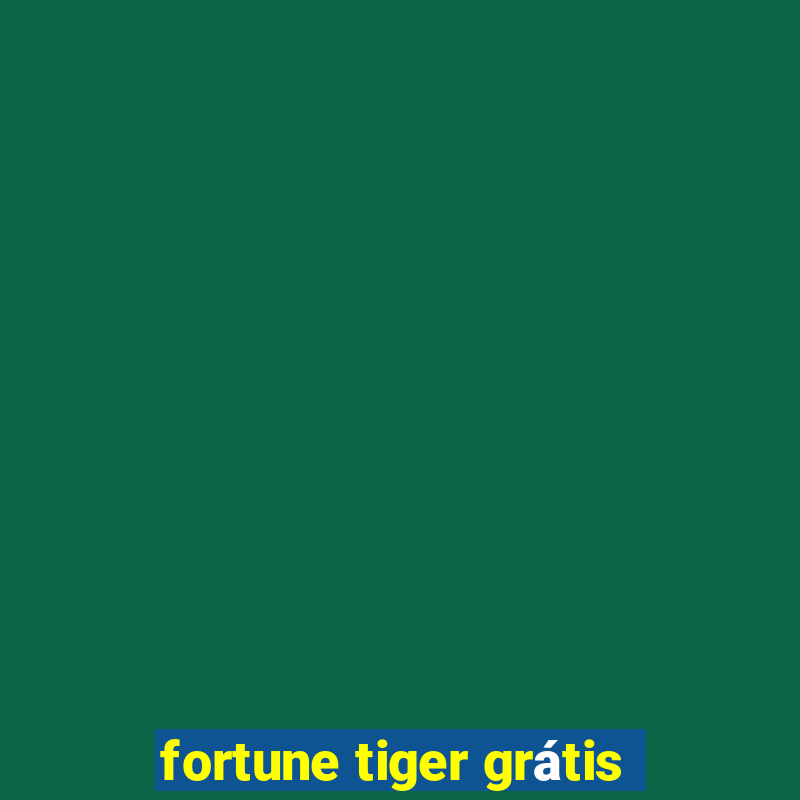 fortune tiger grátis