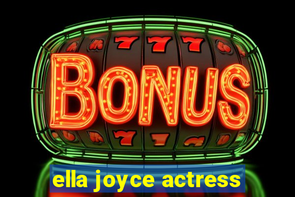 ella joyce actress