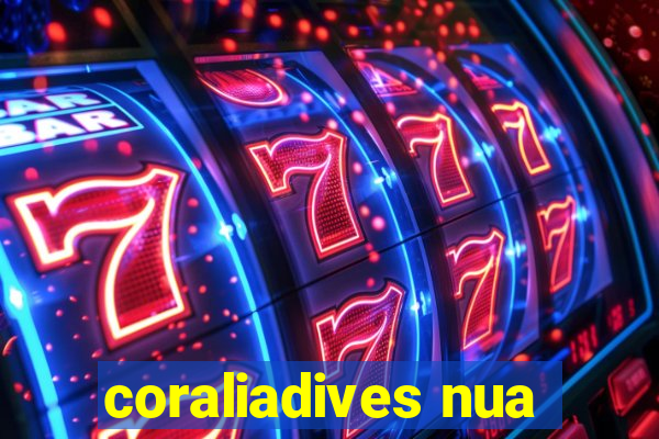 coraliadives nua