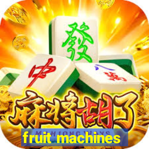 fruit machines