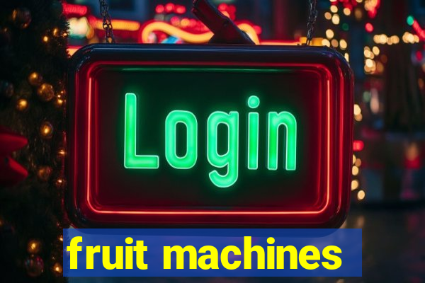 fruit machines