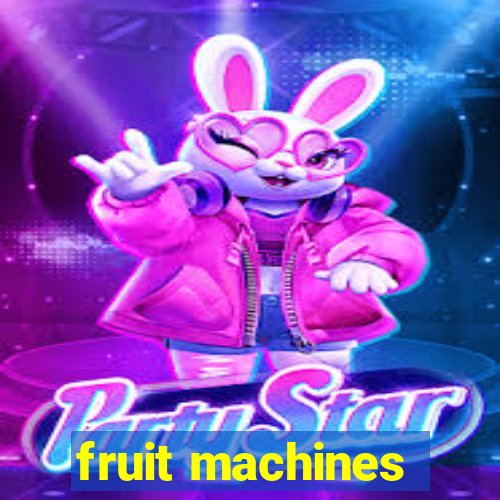 fruit machines