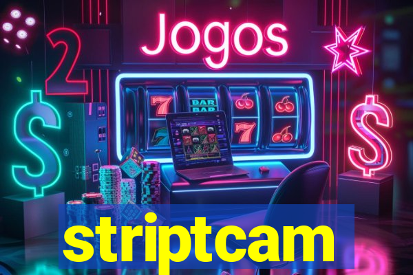 striptcam