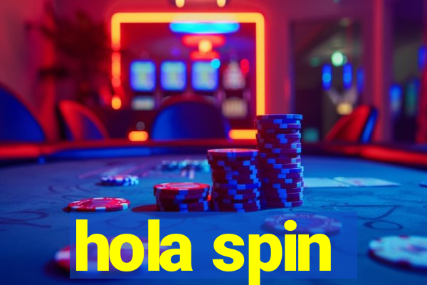 hola spin