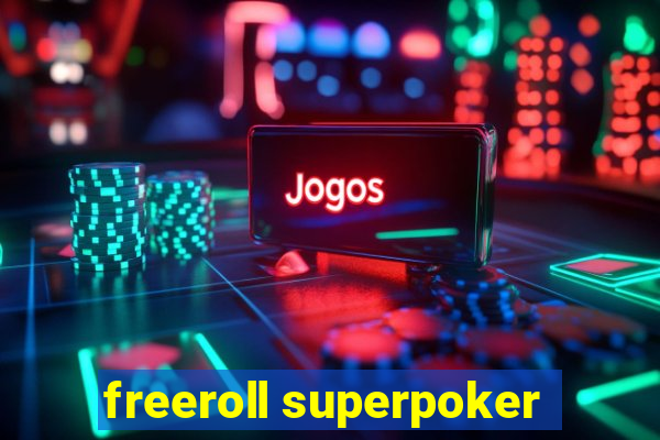 freeroll superpoker