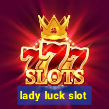 lady luck slot