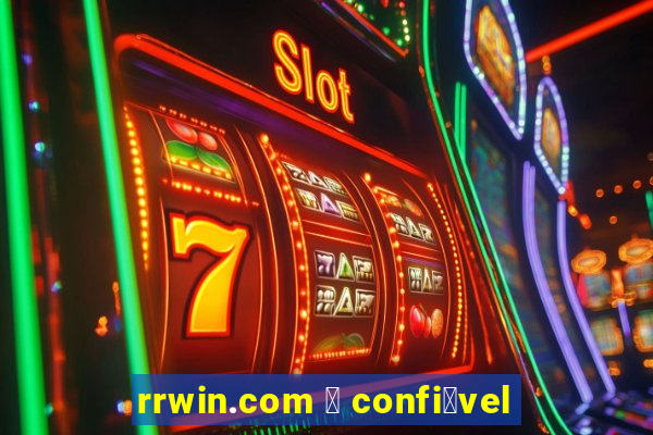 rrwin.com 茅 confi谩vel