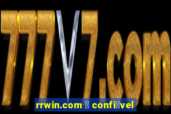 rrwin.com 茅 confi谩vel