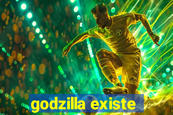 godzilla existe