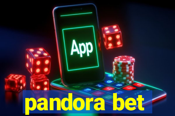 pandora bet