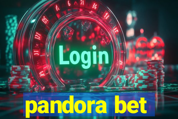 pandora bet