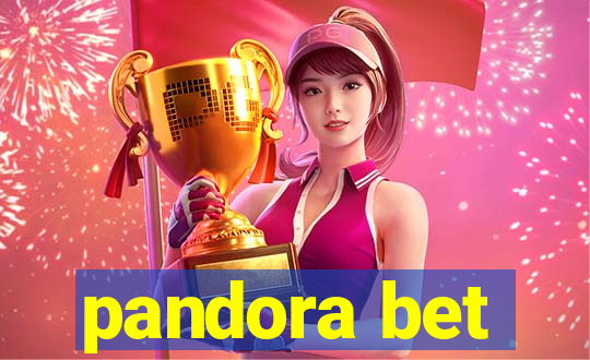 pandora bet