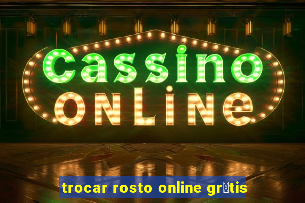 trocar rosto online gr谩tis