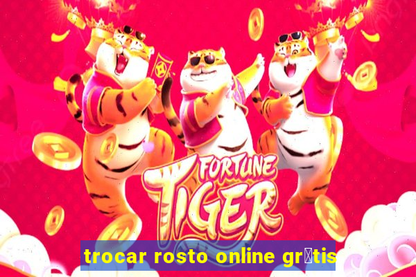 trocar rosto online gr谩tis