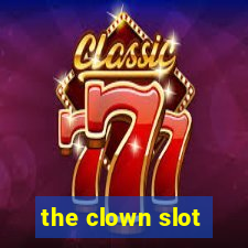 the clown slot