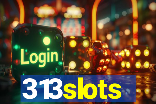 313slots