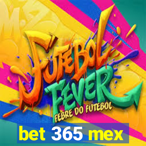 bet 365 mex