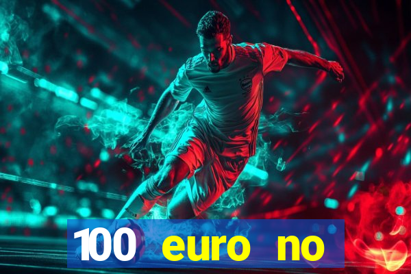 100 euro no deposit bonus casino