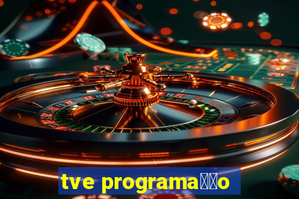 tve programa莽茫o