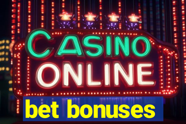 bet bonuses