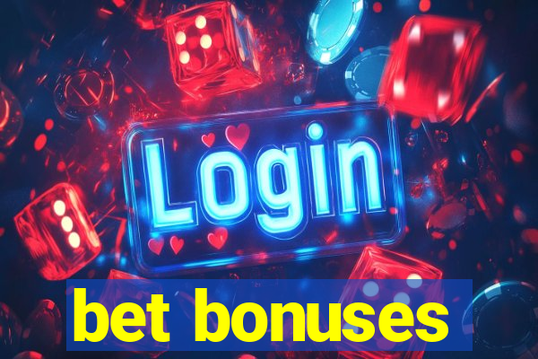 bet bonuses