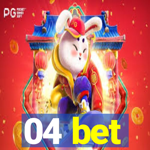 04 bet