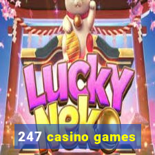 247 casino games