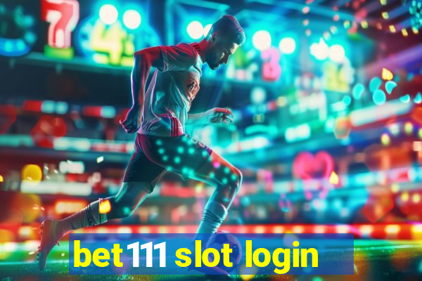 bet111 slot login