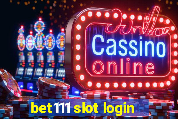 bet111 slot login