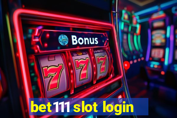 bet111 slot login