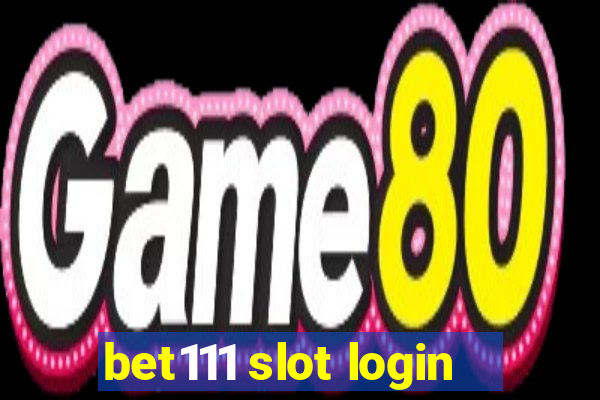 bet111 slot login