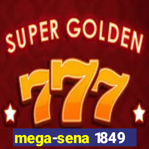 mega-sena 1849