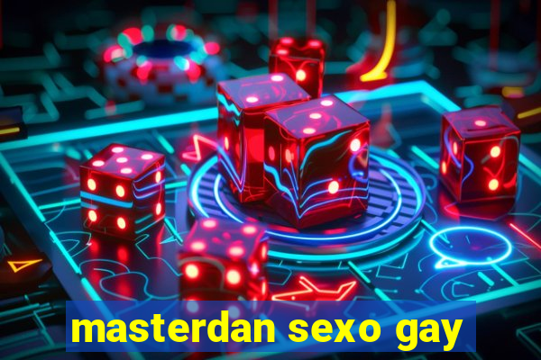 masterdan sexo gay