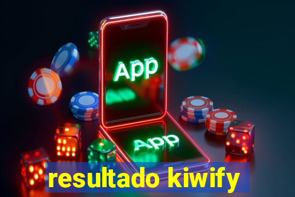 resultado kiwify