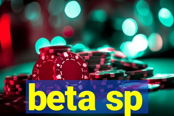 beta sp