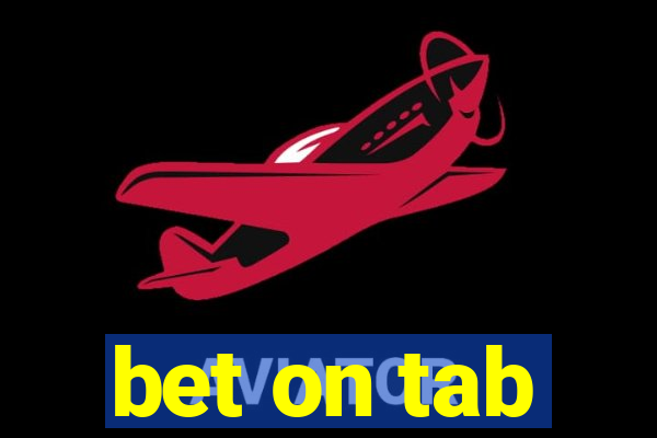 bet on tab