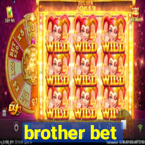 brother bet