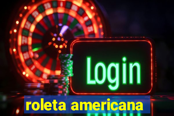 roleta americana