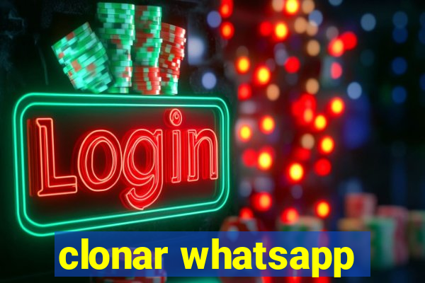 clonar whatsapp