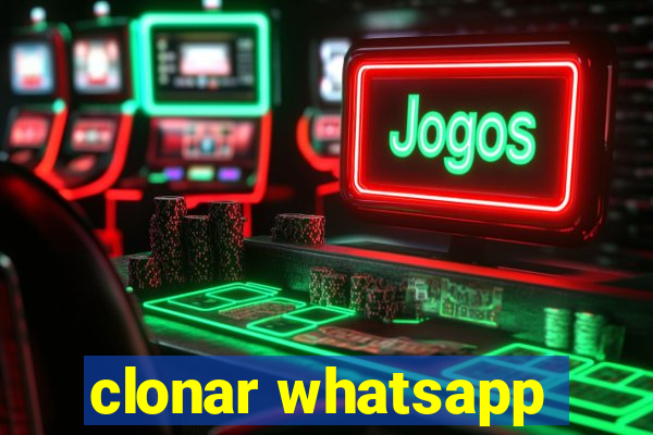 clonar whatsapp