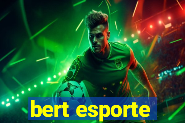 bert esporte