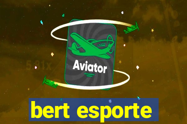 bert esporte