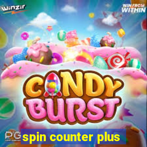 spin counter plus