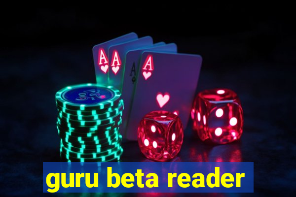 guru beta reader