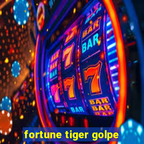 fortune tiger golpe