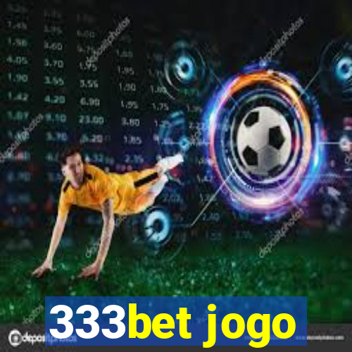 333bet jogo